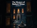 The Mystery of Robert Wone: A Staged Crime Scene? #mystery