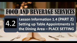 TLE  FOOD AND BEVERAGE SERVICES Lesson 1.4 (PART 2) Setting up Table Appointments in the Dining Area