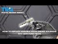 How to Replace Variable Valve Timing Solenoid 2011-2019 Ford Fiesta