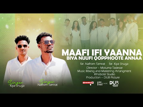NAFROM TAMRAT AND KIYA SHUGA New Afan Oromo Gospel Song 