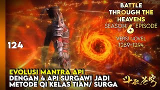 BATTLE THROUGH THE HEAVENS SEASON 6 EPISODE 1 SUB INDO - REVOLUSI MANTRA API (NOVEL 1289-94) #btth