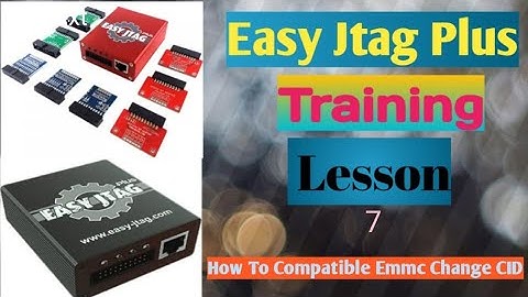 How to Compatible Emmc Change CID Easy Jtag Plus Training Lesson 7