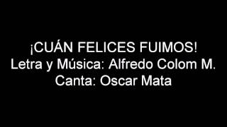 Video thumbnail of "(326 Himnario) ¡Cuán Felices Fuimos! Con letra"