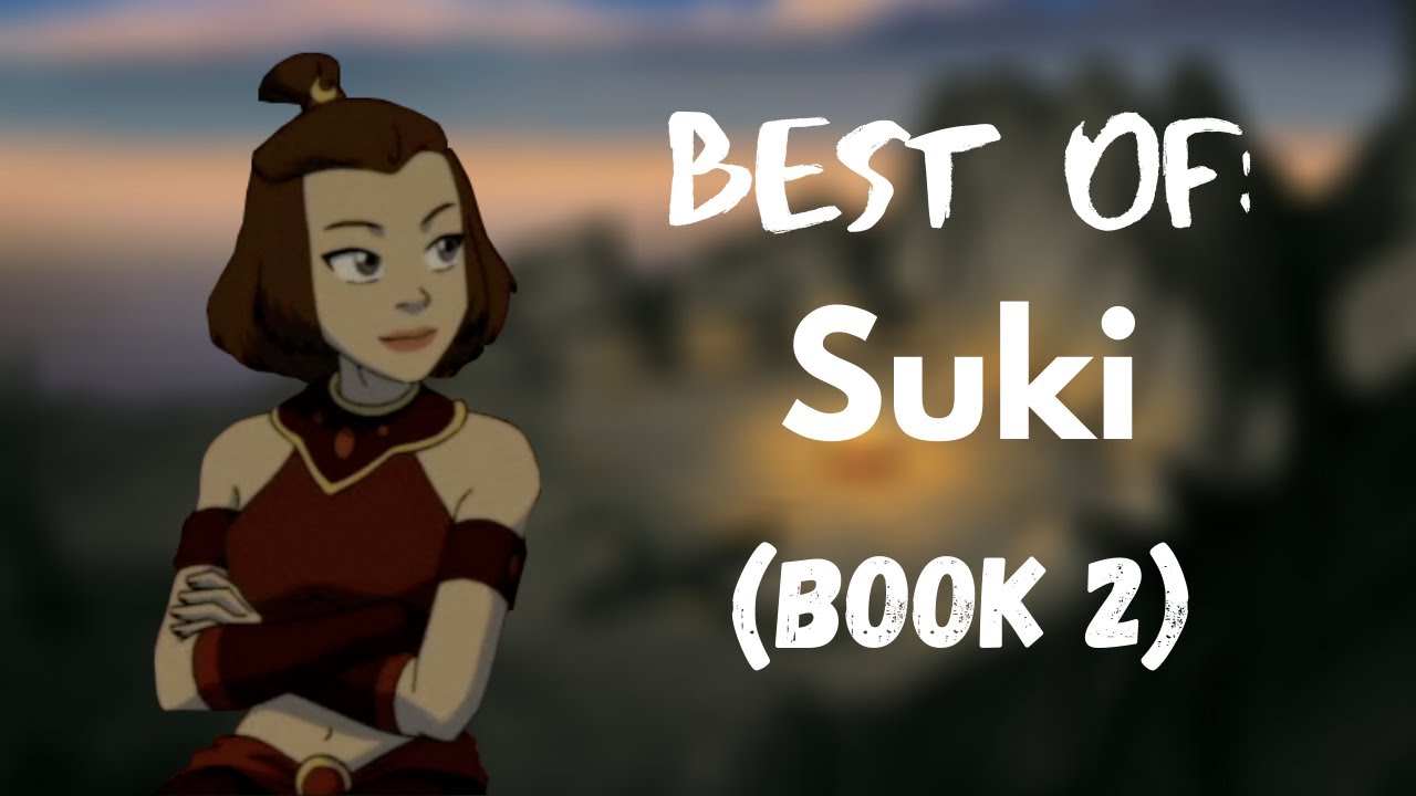 Suki's Best Moments from Book 2 (Avatar The Last Airbender) YouTube
