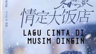 Lagu Cinta Dimusim Dingin || DRAMA CIHNA Dub Indonesia
