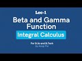 Beta and Gamma Function | Integral Calculus | Lec-1 | B.Tech , B.Sc