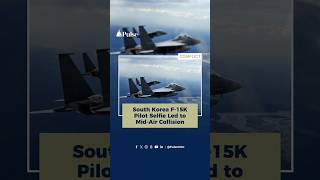 South Korea F 15K Pilot Selfie Led to Mid Air Collision
