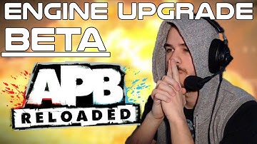 ENGINE UPGRADE (BETA)?!?!?! | APB: Reloaded