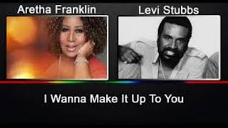 I Wanna Make It Up To You - Aretha Franklin with Levi Stubbs - 1982