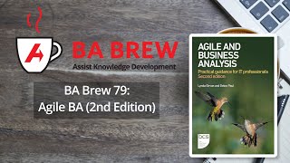 BA Brew 79: Agile Business Analysis (2nd Edition)