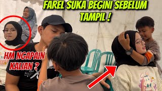 KEBIASAAN FAREL SEBELUM PERFORM❗️