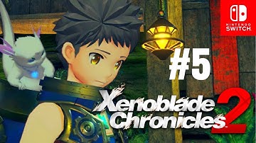 Xenoblade Chronicles 2 Walkthrough Part 5 – Chapter 2: Aptitude – Nintendo Switch No Commentary