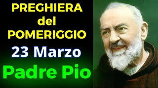 Preghiera Del Pomeriggio Preghiera A Padre Pio 23 Marzo