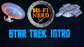 SCI-FI NERD STAR TREK INTRO