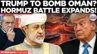 'BLOW THEM UP': Trump Explodes Over Iran-Oman Hormuz Plan, Issues Military Threat | Times Now World