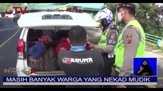 Mudik Dilarang, Warga Masih Banyak Cari Celah Tembus Penjagaan Petugas - BIS 27/04