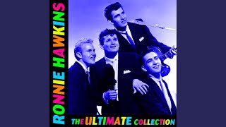 Video thumbnail of "Ronnie Hawkins - Need Your Lovin' (Oh So Bad)"