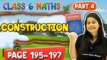 Construction | Part 4 | Class 6 Maths | Chapter 8 | Ganita Prakash
