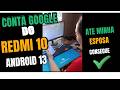 Como Remover Conta Google do Redmi 10 - Método NOVO !