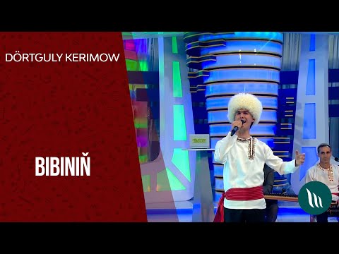 Dörtguly Kerimow - Bibiniň | 2021