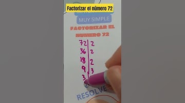 Factorizar el número 72