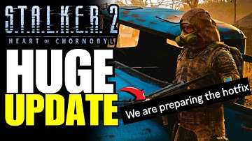 STALKER 2 - DEVS RESPOND TO PATCH UPDATE 1.3 BUGS