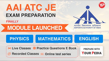 AAI ATC JE Exam Physics, Mathematics & English Module launched | AAI ATC JE Exam Preparation