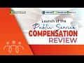 Launch of the Public Service Compensation Review