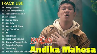 Kangen Band Terbaru 2023 Andika Mahesa : Merayu Tuhan, Cinta Sampai Mati, Dimana Perasaanmu