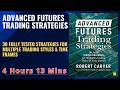 ADVANCED FUTURES Trading Strategies 30 fully TESTED STRATEGIES for multiple trading styles