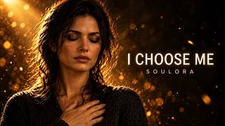 🎧I CHOOSE ME — SOULORA | LYRICS VIDEO🔥