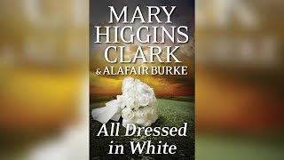 All Dressed in White (Under Suspicion, #3) by Mary Higgins Clark | Audiobooks Full Length