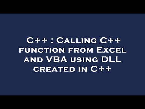 C++ : Calling C++ function from Excel and VBA using DLL created in C++