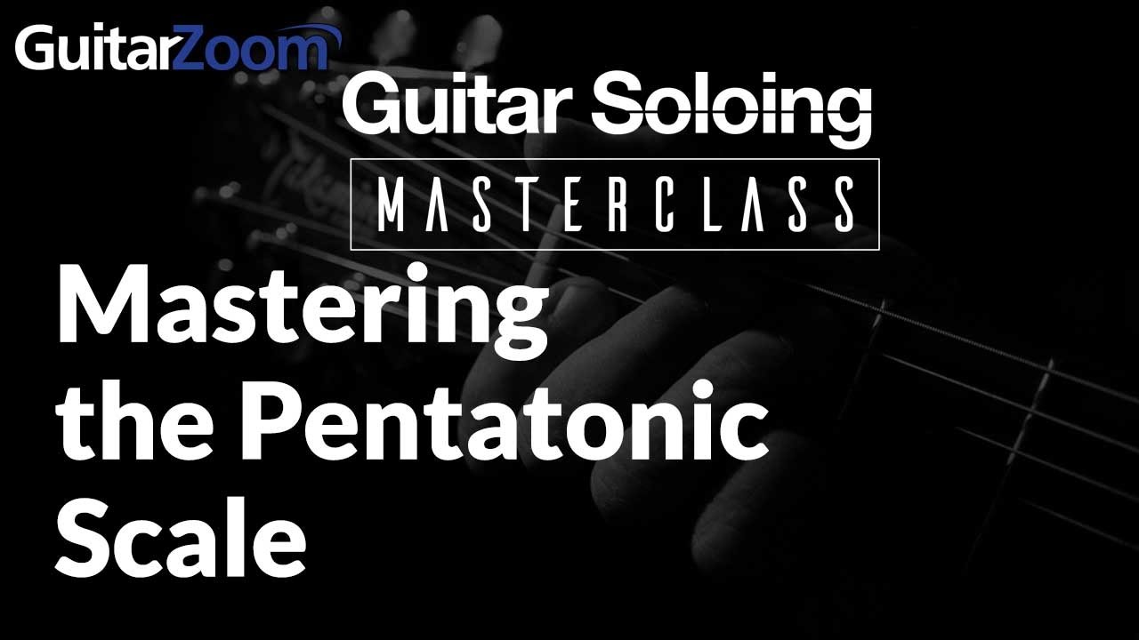 mastering pentatonic scale guitar