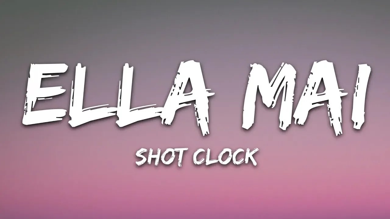 Ella Mai Shot Clock (Lyrics) YouTube