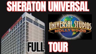 Sheraton Hotel - Universal Studios Hollywood - Full Tour Inc Room