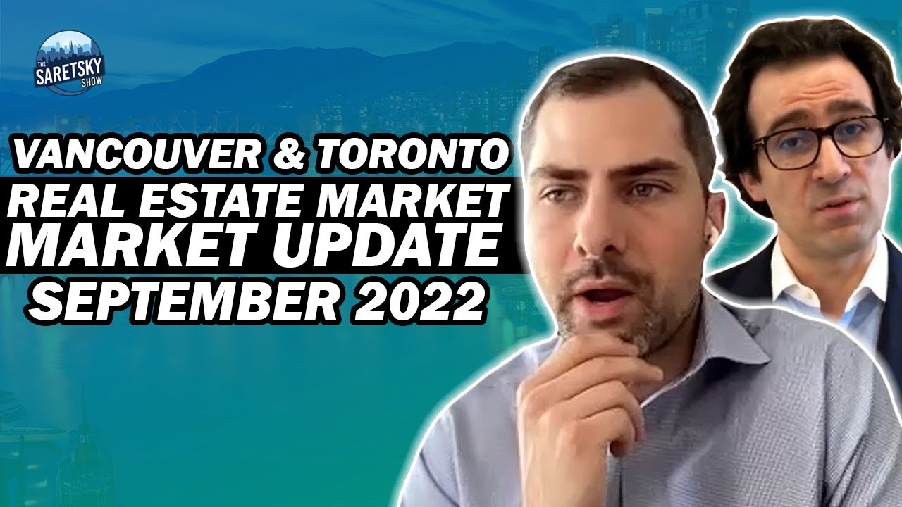Vancouver & Toronto Real Estate Market Update September 2022 YouTube