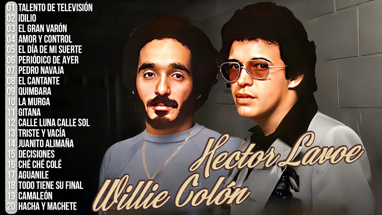 WILLIE COLÓN Y HÉCTOR LAVOE💖CLÁSICOS DE SALSA QUE TE HACEN MOVER LOS PIES