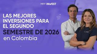 Las mejores inversiones para el segundo semestre de 2026 en Colombia