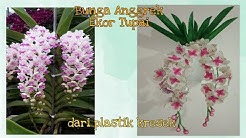 Cara Membuat Bunga Anggrek Ekor Tupai dari plastik kresek-How to make orchid flower with plastic bag - Durasi: 18.00. 