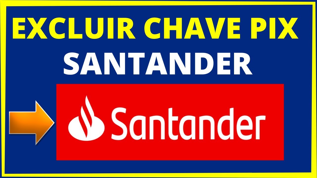 EXCLUIR CHAVE PIX SANTANDER YouTube