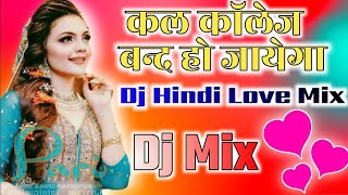 Kal College Band Ho Jayega( Jaan Tere Naam 1992 )💕Dj Tajuddin Aligarh💕💕