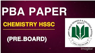 PBA PAPER CHEMISTRY HSSC PRE-BOARD EXAMINATION 2026 || FBISE PBA PAPERS CLASS 12TH Chemistry