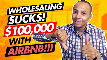 WHOLESALING REAL ESTATE SUCKS! $100k AIRBNB Passive Income. MONEY WORRIES GONE!!!
