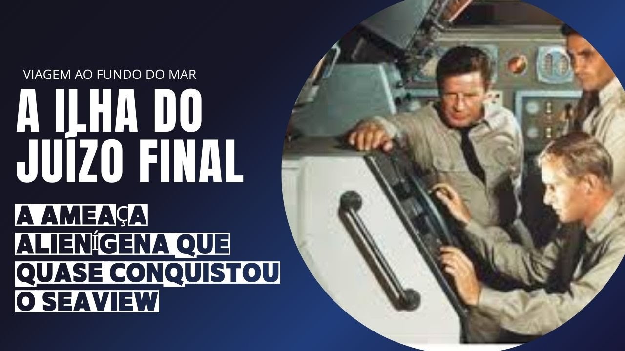 A Ilha do Juízo Final: A Ameaça Alienígena que Quase Conquistou o SeaView