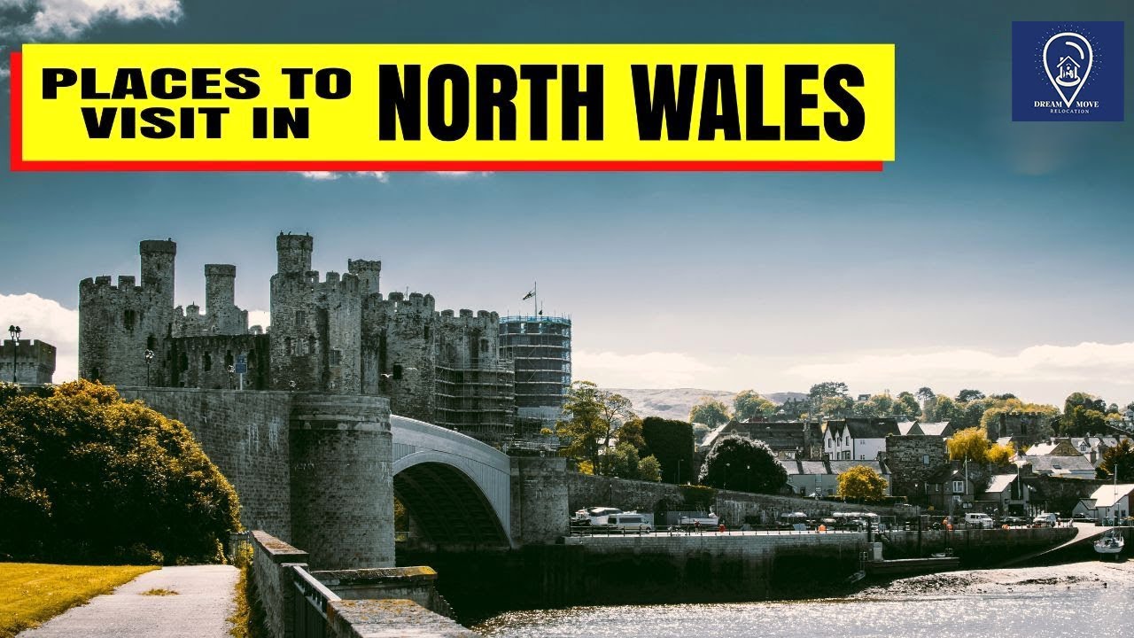 Where To Visit in North Wales? Explore Places To Visit in North Wales