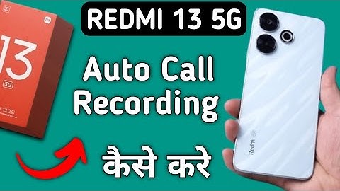 Redmi 13 5g call recording kaise kare, how to enable auto call recording in redmi, turn on call reco