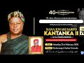 40Days Observation Of The Late Nana Kwasi Sarfo Kantanka ll