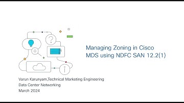 Managing Zoning in Cisco MDS Using NDFC SAN 12.2(1)