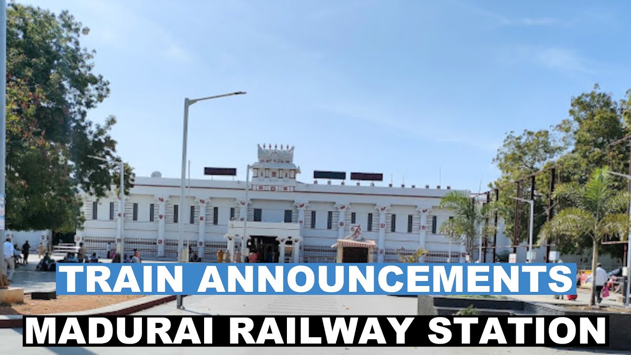 train-announcements-at-madurai-jn-railway-station-youtube